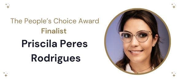 A white banner with a circular image of a smiling woman on the right hand side. To the left in gold writing it reads’ The People’s Choice Award Finalist’ under which it reads ‘Priscila Peres Rodrigues’ in navy text